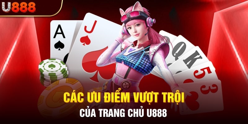 Các thế mạnh của nhà cái cá cược U888