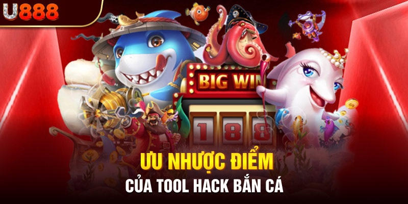 Đánh giá ưu nhược điểm các tool hack bắn cá hiện nay